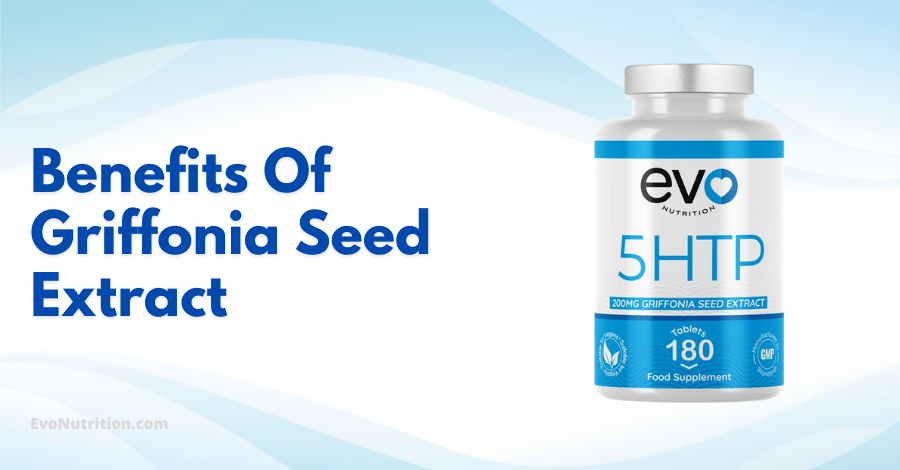 Benefits Of Griffonia Seed Extract: Five Benefits You Can't Ignore