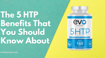 The 5 HTP Benefits That You Should Know About