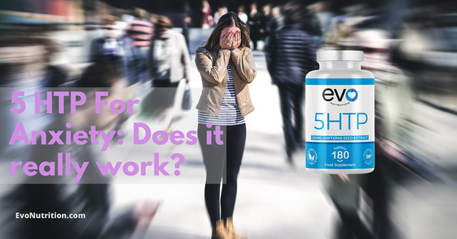 5 HTP For Anxiety: Does it really work?