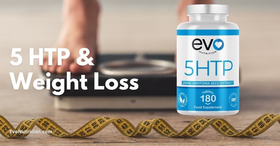 5 HTP For Weight Loss EVO Nutrition