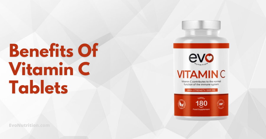 Benefits Of Vitamin C Tablets - Super charge Your Health