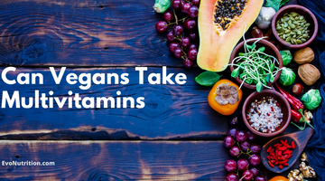 Can Vegans Take Multivitamins? - Here Is What Every Vegan Needs To Know